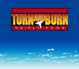 Turn and Burn - No-Fly Zone (USA) Title Screen